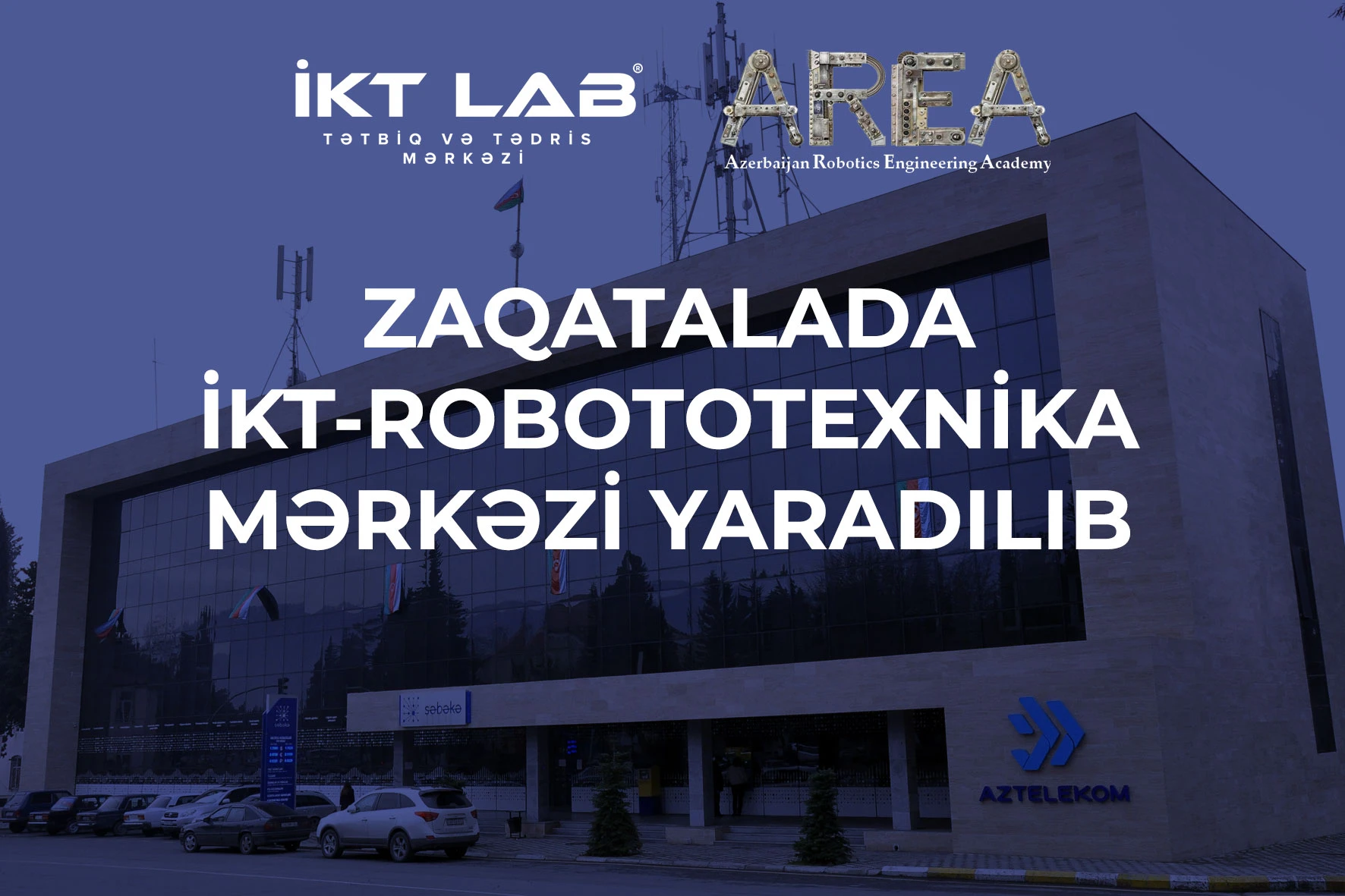 Zaqatalada İKT-Robototexnika Mərkəzi yaradılıb