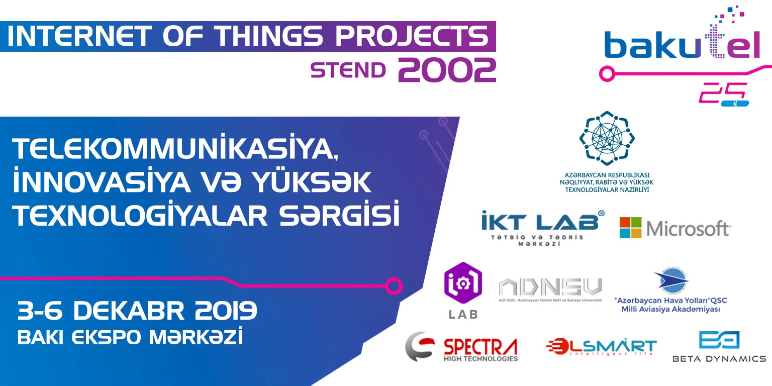 Bakutel sərgisinin “İnternet of Things Projects” stendinə hər birinizi dəvət edirik