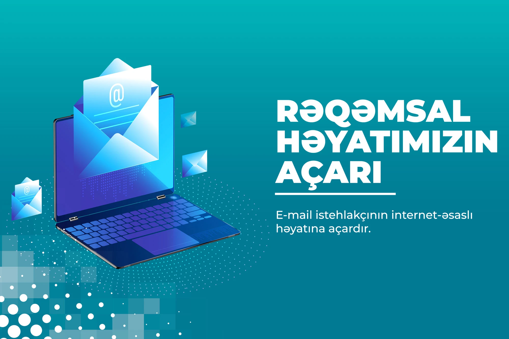 Rəqəmsal həyatımızın açarı